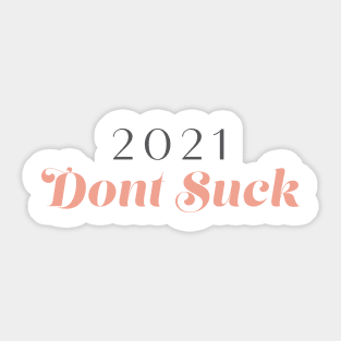 2021... be nice! Sticker